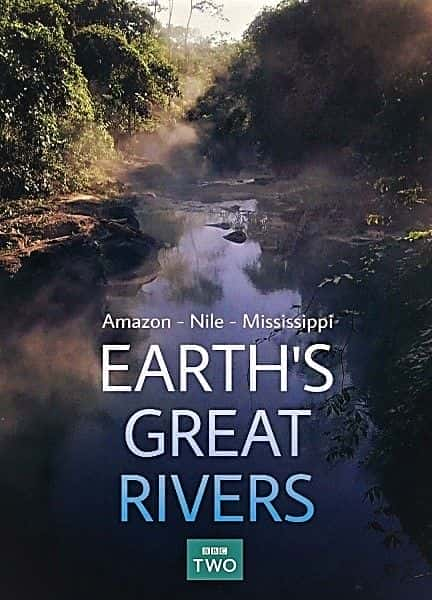 Earths Great Rivers: Series 1 - 纪录片1080P/720P/360P高清标清网盘迅雷下载