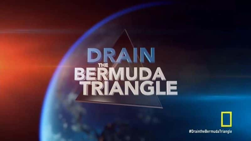 Drain the Bermuda Triangle - 纪录片1080P/720P/360P高清标清网盘迅雷下载