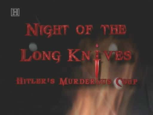 Night of the Long Knives - 纪录片1080P/720P/360P高清标清网盘迅雷下载 Night of the Long Knives - 纪录片1080P/720P/360P高清标清网盘迅雷下载