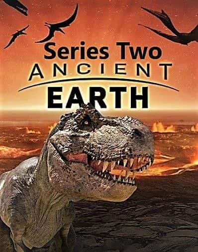 Ancient Earth: Series 2 - 纪录片1080P/720P/360P高清标清网盘迅雷下载