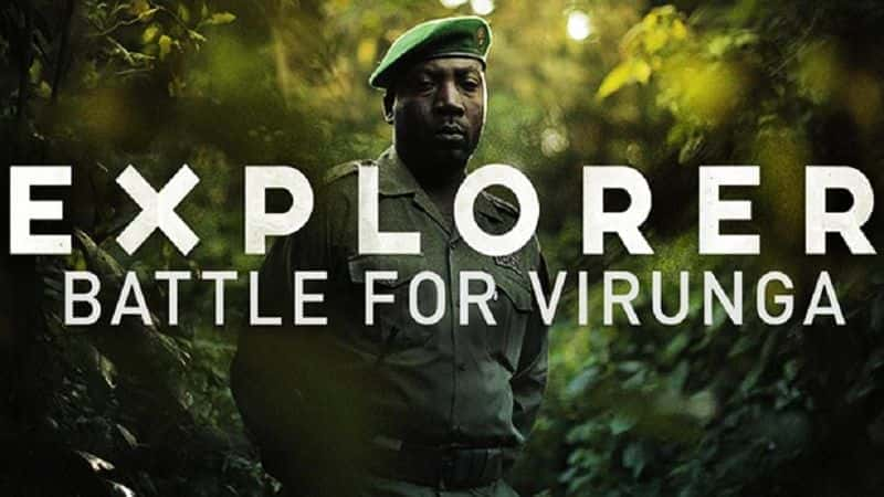 Explorer: Battle for Virunga - 纪录片1080P/720P/360P高清标清网盘迅雷下载