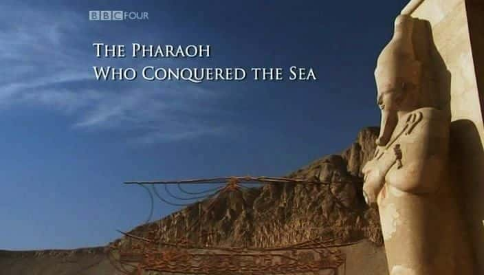 The Pharaoh who Conquered the Sea - 纪录片1080P/720P/360P高清标清网盘迅雷下载