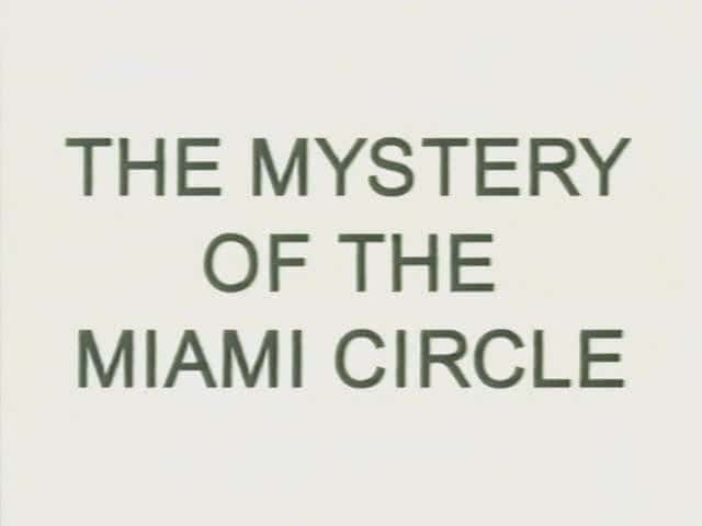 The Mystery of the Miami Circle - 纪录片1080P/720P/360P高清标清网盘迅雷下载