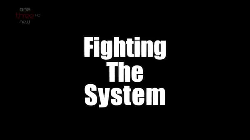 Fighting the System - 纪录片1080P/720P/360P高清标清网盘迅雷下载