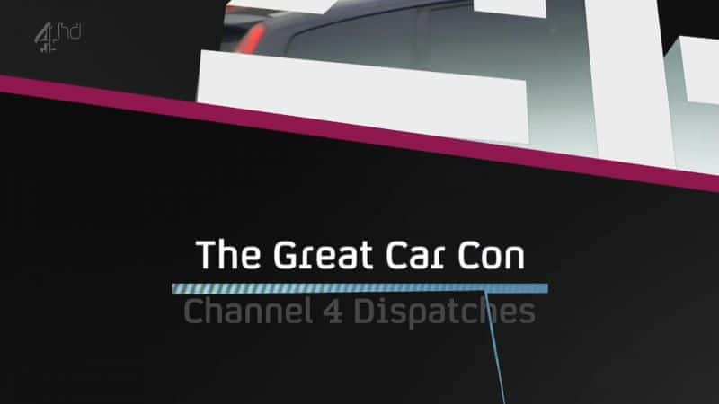 The Great Car Con - 纪录片1080P/720P/360P高清标清网盘迅雷下载