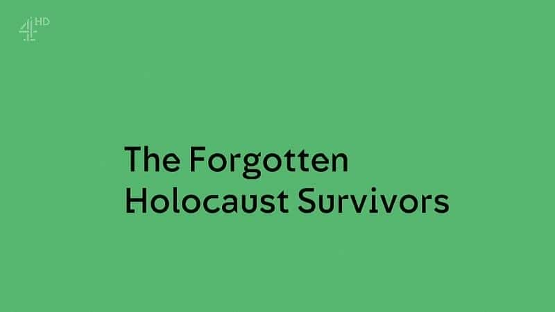 The Forgotten Holocaust Survivors - 纪录片1080P/720P/360P高清标清网盘迅雷下载