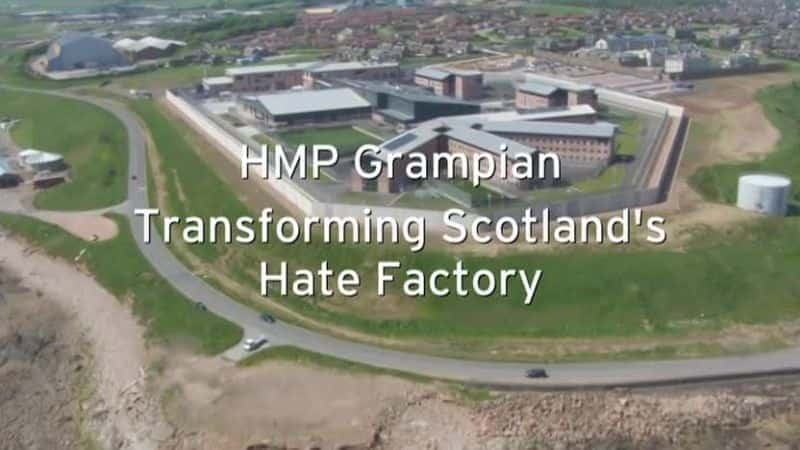 HMP Grampian: Transforming Scotland's Hate Factory - 纪录片1080P/720P/360P高清标清网盘迅雷下载