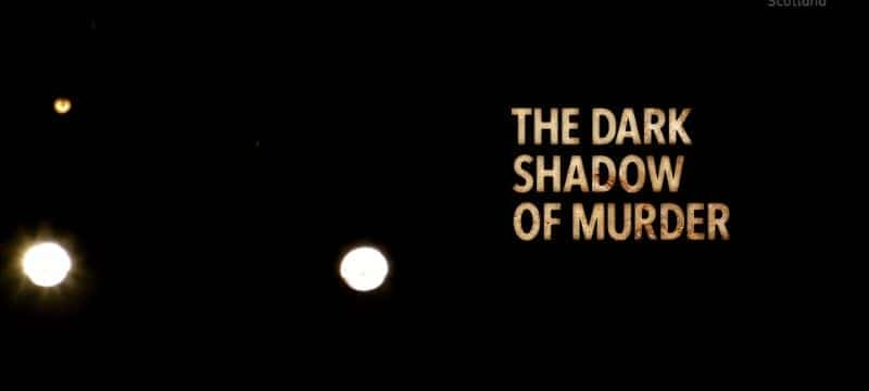 The Dark Shadow of Murder - 纪录片1080P/720P/360P高清标清网盘迅雷下载