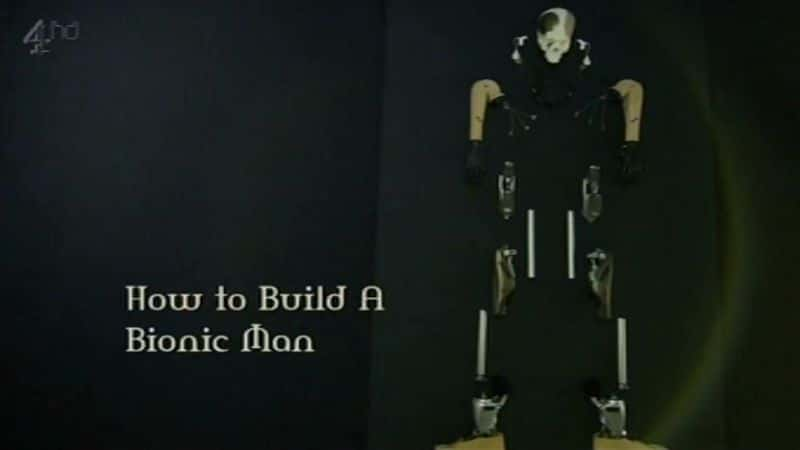 How to Build a Bionic Man - 纪录片1080P/720P/360P高清标清网盘迅雷下载