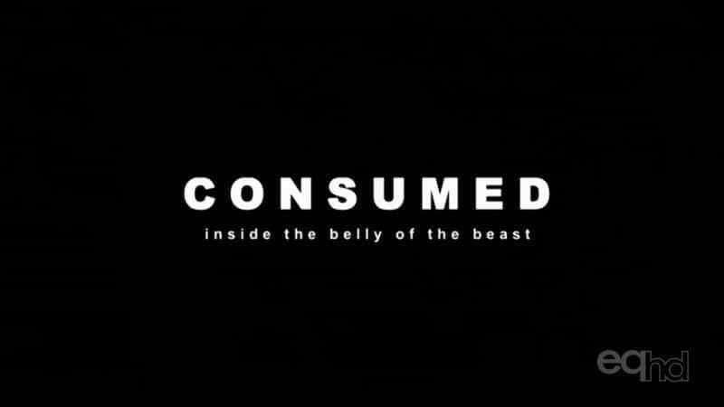 Consumed: Inside the Belly of the Beast - 纪录片1080P/720P/360P高清标清网盘迅雷下载