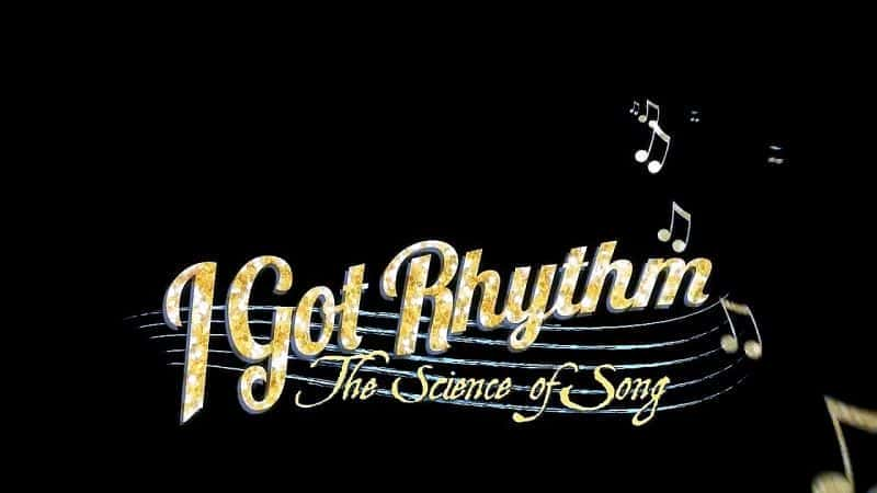 I Got Rhythm: The Science of Song - 纪录片1080P/720P/360P高清标清网盘迅雷下载