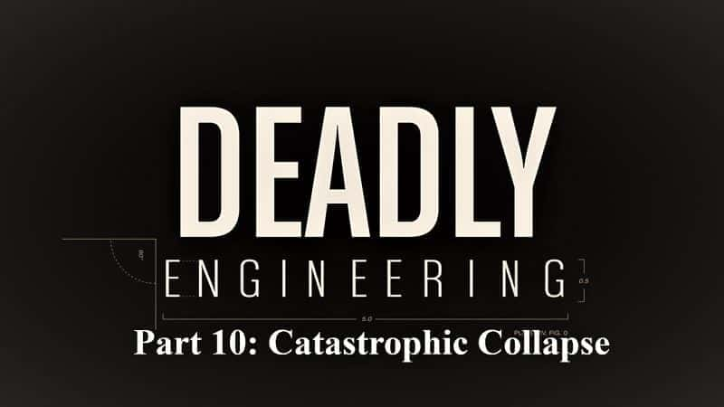 Deadly Engineering Series 1 Part 10: Catastrophic Collapse - 纪录片1080P/720P/360P高清标清网盘迅雷下载