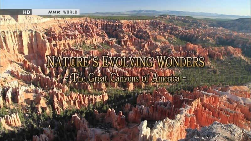 Nature's Evolving Wonders - The Great Canyons of America - 纪录片1080P/720P/360P高清标清网盘迅雷下载