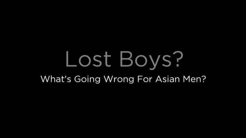 Lost Boys: What's Going Wrong for Asian Men - 纪录片1080P/720P/360P高清标清网盘迅雷下载