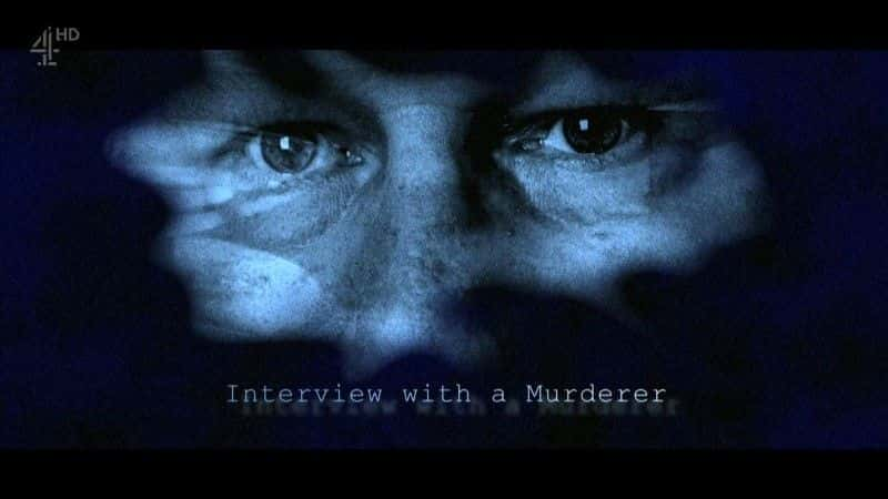 Interview with a Murderer - 纪录片1080P/720P/360P高清标清网盘迅雷下载