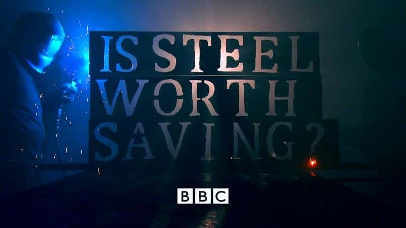 Is Steel Worth Saving - 纪录片1080P/720P/360P高清标清网盘迅雷下载