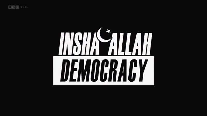 Insha'Allah Democracy - 纪录片1080P/720P/360P高清标清网盘迅雷下载