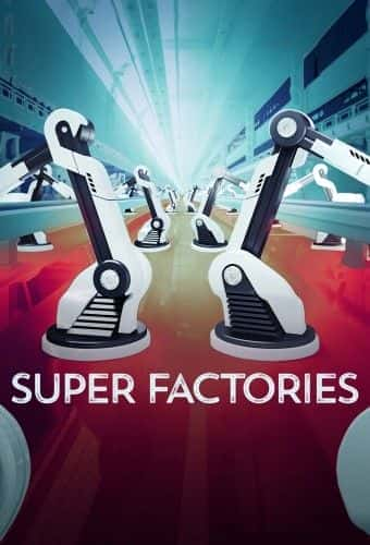 Super Factories: Series 1 - 纪录片1080P/720P/360P高清标清网盘迅雷下载