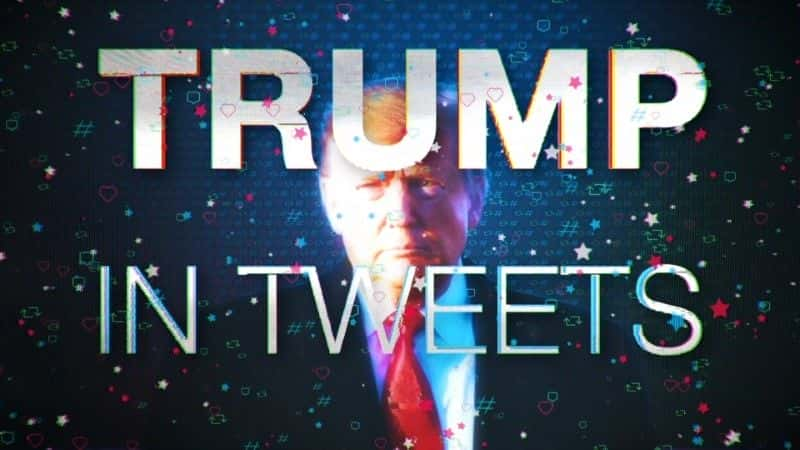 Trump in Tweets - 纪录片1080P/720P/360P高清标清网盘迅雷下载