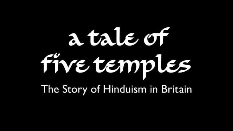 A Tale of Five Temples - The Story of Hinduism in Britain - 纪录片1080P/720P/360P高清标清网盘迅雷下载