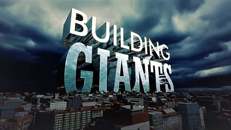 Building Giants Series 1: Worlds Greatest Stadium - 纪录片1080P/720P/360P高清标清网盘迅雷下载