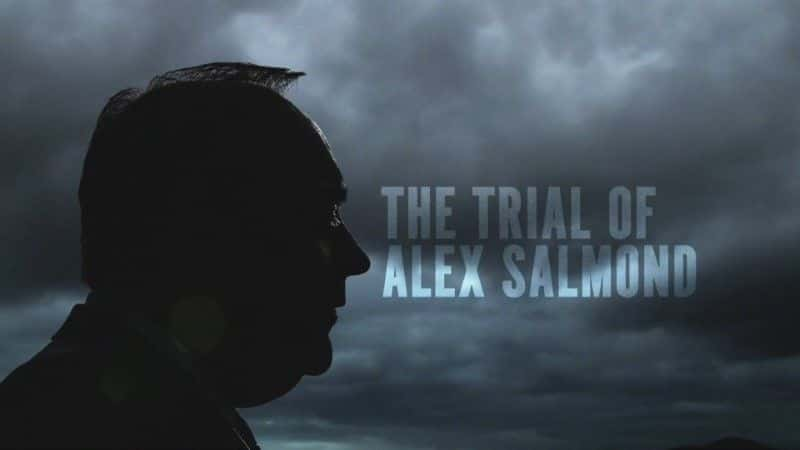 The Trial of Alex Salmond - 纪录片1080P/720P/360P高清标清网盘迅雷下载