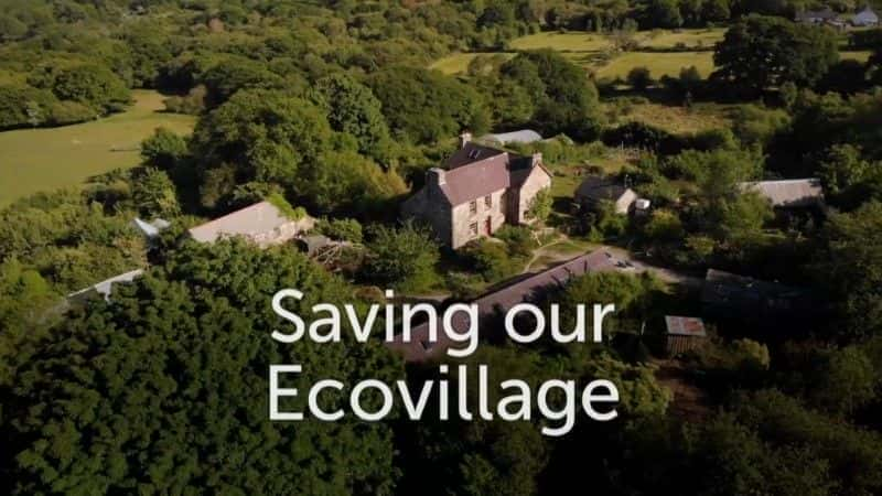 Saving Our Ecovillage - 纪录片1080P/720P/360P高清标清网盘迅雷下载