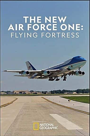 The New Air Force One: Flying Fortress - 纪录片1080P/720P/360P高清标清网盘迅雷下载