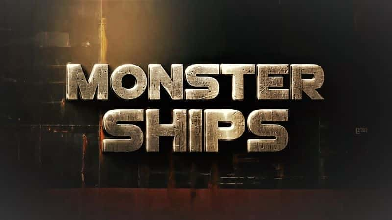 Monster Ships Series 1 Part 6: Titan of the Deep - 纪录片1080P/720P/360P高清标清网盘迅雷下载