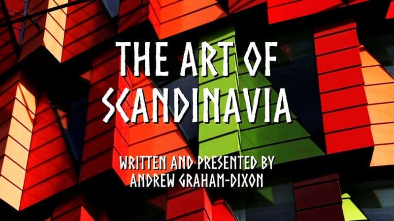 纪录片《斯堪的纳维亚艺术  Art of Scandinavia 》 - 纪录片1080P/720P/360P高清标清网盘迅雷下载