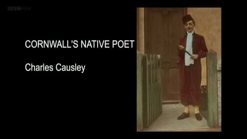 纪录片《康沃尔的本土诗人：查尔斯·突根  Cornwall's Native Poet: Charles Causley 》 - 纪录片1080P/720P/360P高清标清网盘迅雷下载