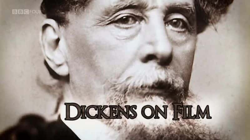 纪录片《狄更斯在电影上  Dickens on Film 》 - 纪录片1080P/720P/360P高清标清网盘迅雷下载