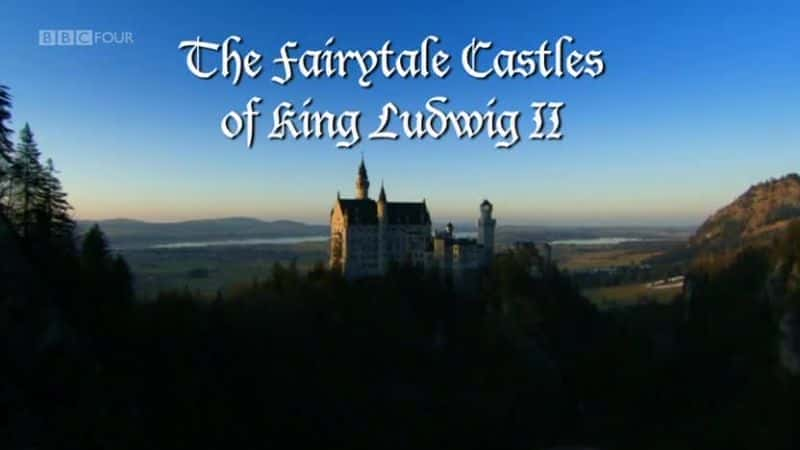 外语原版纪录片《 The Fairytale Castles of King Ludwig II 》 - 纪录片1080P/720P/360P高清标清网盘迅雷下载