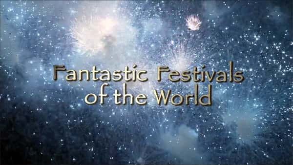 外语原版纪录片《 Fantastic Festivals 》 - 纪录片1080P/720P/360P高清标清网盘迅雷下载