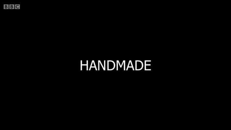 外语原版纪录片《 Handmade (BBC) 》 - 纪录片1080P/720P/360P高清标清网盘迅雷下载