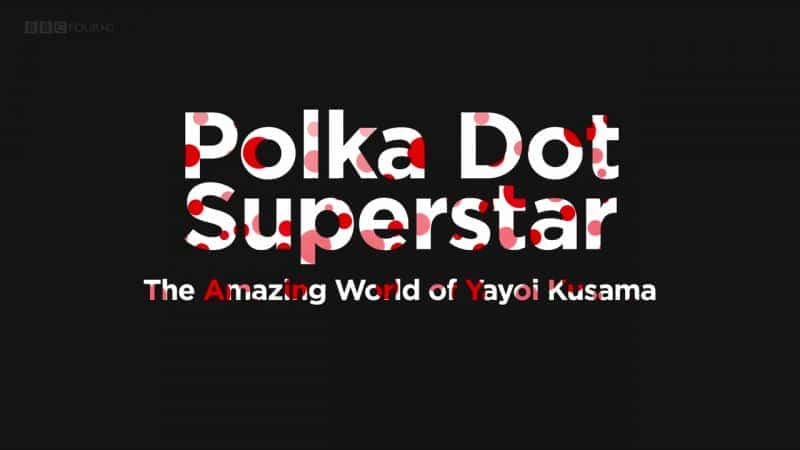 外语原版纪录片《 Polka Dot Superstar 》 - 纪录片1080P/720P/360P高清标清网盘迅雷下载