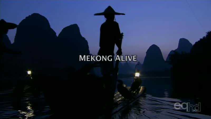 外语原版纪录片《 Mekong Alive 》 - 纪录片1080P/720P/360P高清标清网盘迅雷下载