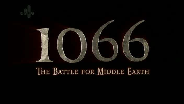 外语原版纪录片《 1066 - The Battle for Middle Earth 》 - 纪录片1080P/720P/360P高清标清网盘迅雷下载