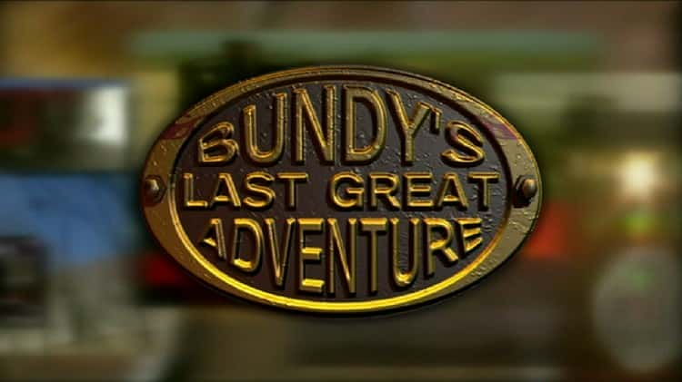 外语原版纪录片《 Bundy's Last Great Adventure 》 - 纪录片1080P/720P/360P高清标清网盘迅雷下载