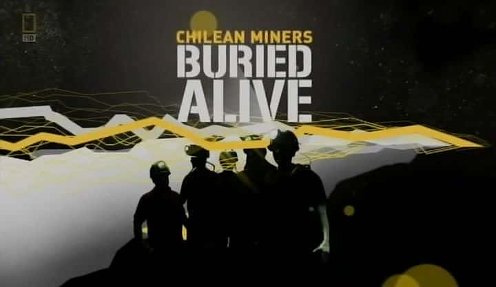 外语原版纪录片《 Buried Alive: The Chilean Mine Rescue 》 - 纪录片1080P/720P/360P高清标清网盘迅雷下载