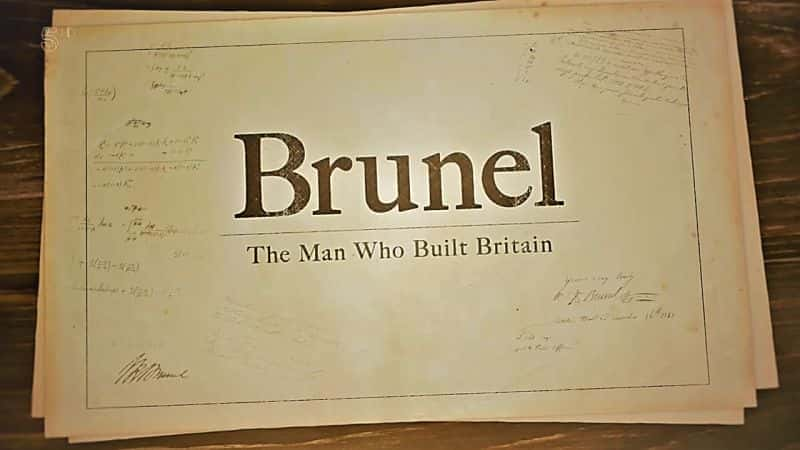 外语原版纪录片《 Brunel: The Man who Built Britain 》 - 纪录片1080P/720P/360P高清标清网盘迅雷下载