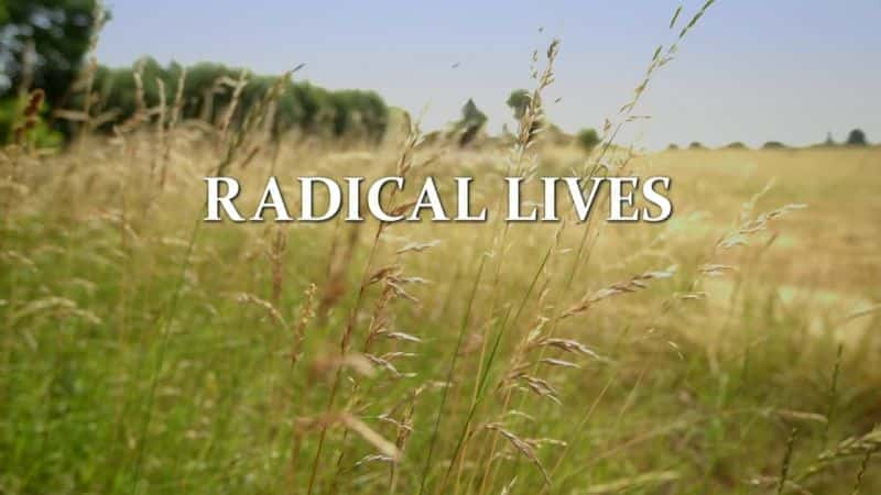 外语原版纪录片《 Radical Lives 》 - 纪录片1080P/720P/360P高清标清网盘迅雷下载