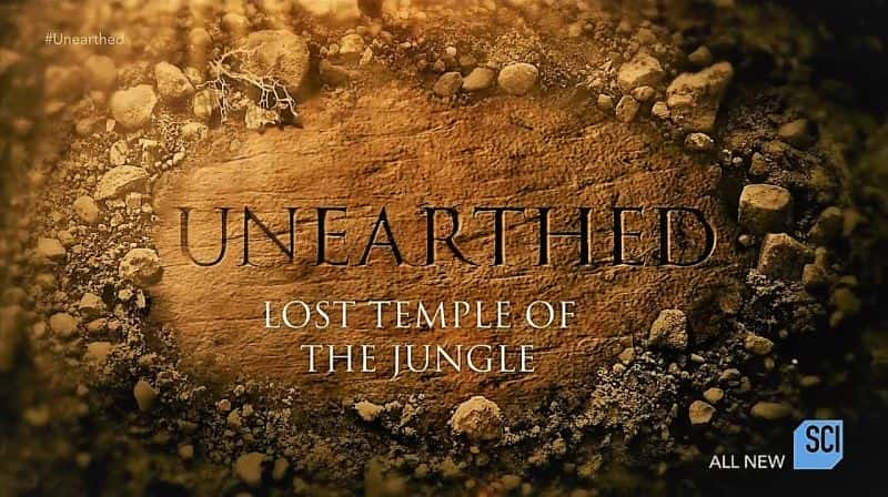 外语原版纪录片《 Unearthed: Lost Temple of the Jungle 》 - 纪录片1080P/720P/360P高清标清网盘迅雷下载