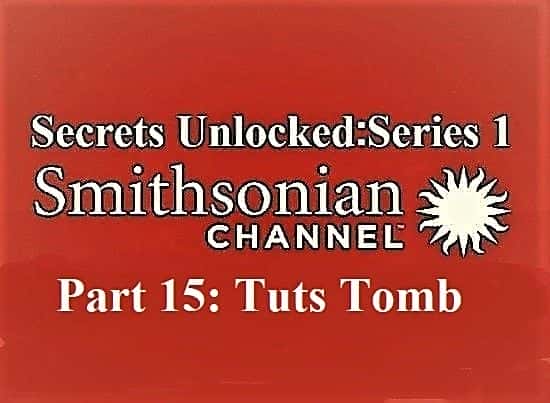 外语原版纪录片《 Secrets Unlocked: Series 1 Part 15: Tuts Tomb 》 - 纪录片1080P/720P/360P高清标清网盘迅雷下载 外语原版纪录片《 Secrets Unlocked: Series 1 Part 15: Tuts Tomb 》 - 纪录片1080P/720P/360P高清标清网盘迅雷下载