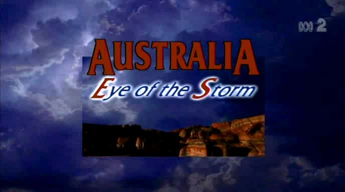 外语原版纪录片《 Australia - Eye of the Storm 》 - 纪录片1080P/720P/360P高清标清网盘迅雷下载