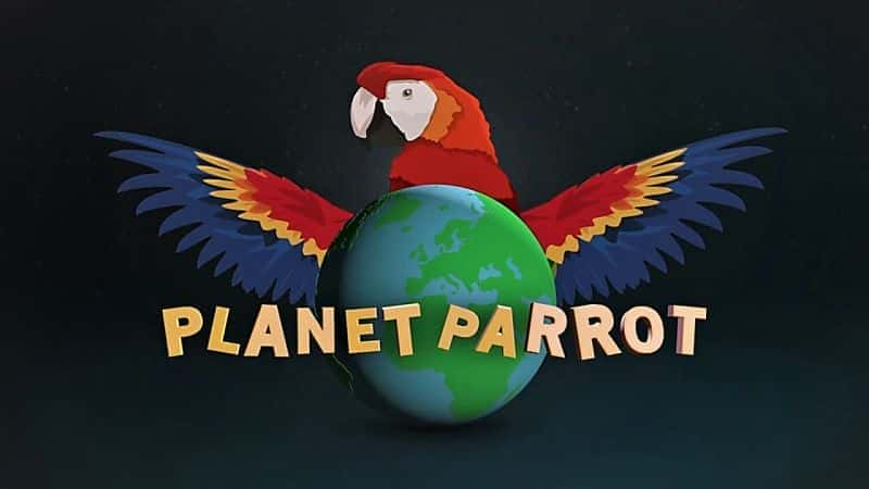 外语原版纪录片《 Planet Parrot 》 - 纪录片1080P/720P/360P高清标清网盘迅雷下载