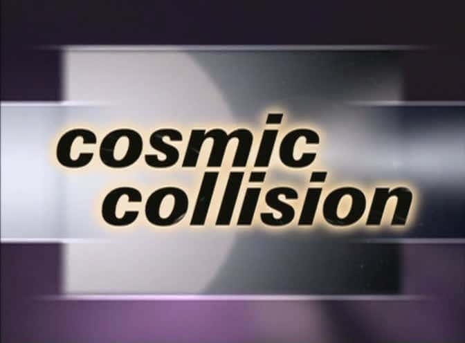 外语原版纪录片《 Cosmic Collision 》 - 纪录片1080P/720P/360P高清标清网盘迅雷下载