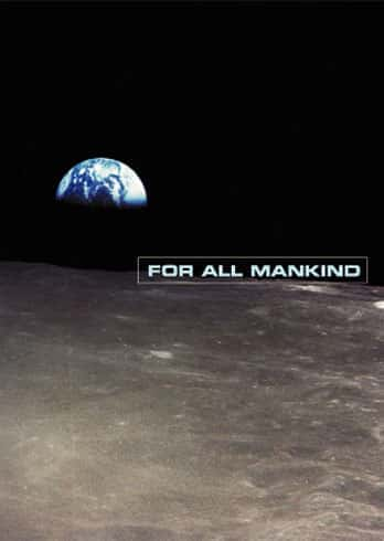 外语原版纪录片《 For All Mankind 》 - 纪录片1080P/720P/360P高清标清网盘迅雷下载