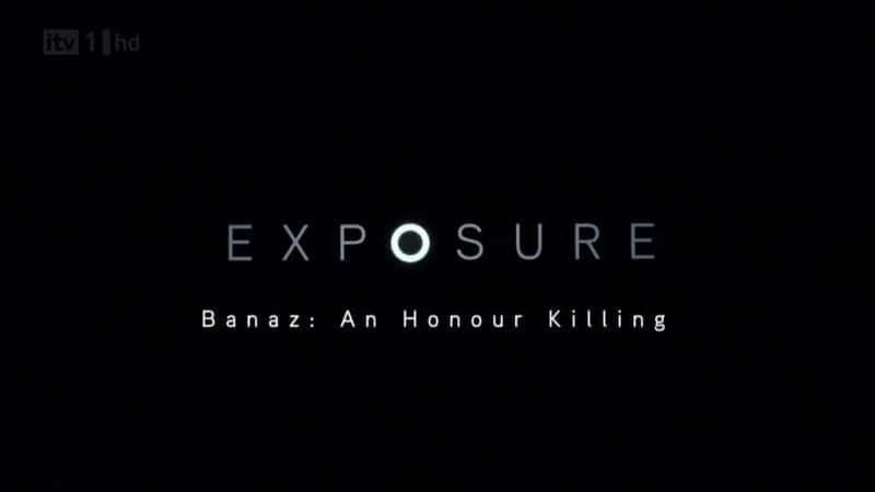 外语原版纪录片《 Banaz: An Honour Killing 》 - 纪录片1080P/720P/360P高清标清网盘迅雷下载