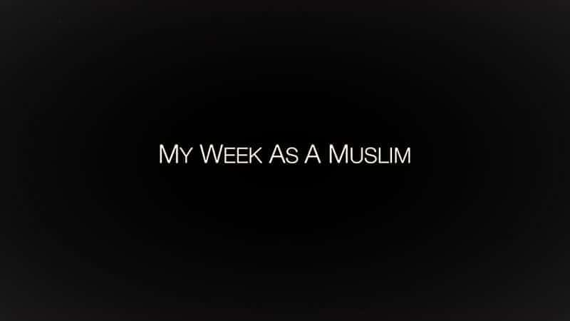 外语原版纪录片《 My Week As a Muslim 》 - 纪录片1080P/720P/360P高清标清网盘迅雷下载